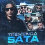 Arcangel Ft. Lui-G, Ñengo Flow, Ñejo, Farruko, J Balvin, Zion - Tremenda Sata MP3