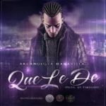 Arcangel - Que Le De MP3