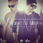 Juno The Hitmaker Ft. Malo El Famoso - Dame Un Minuto MP3